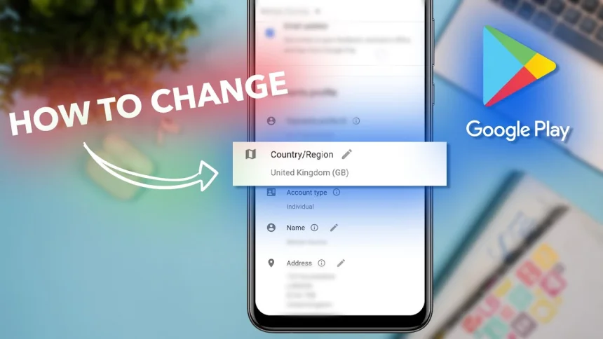 How to Change  Google Play Store Region and Currency